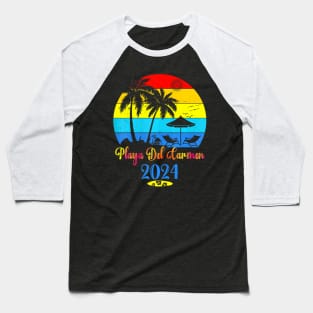 Mexico Playa Carmen 2024 Family Trip Friends Baseball T-Shirt